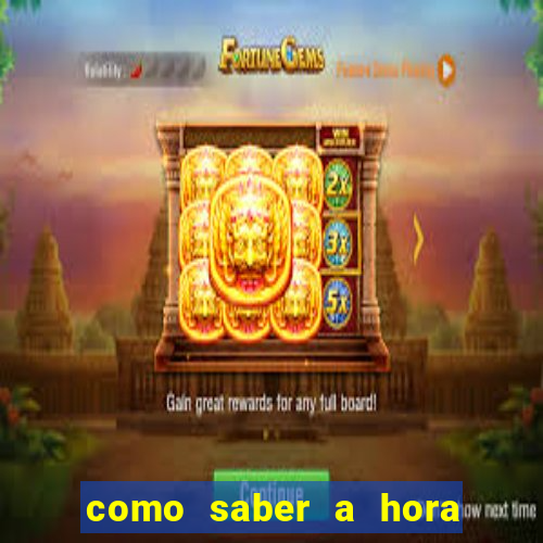 como saber a hora certa de jogar no tiger fortune